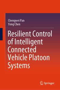 Vorderes Coverbild Resilient Control of Intelligent Connected Vehicle Platoon Systems