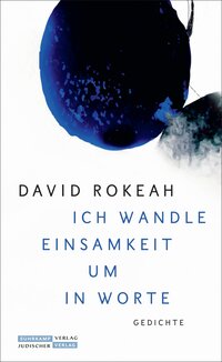 Vorderes Coverbild »Ich wandle Einsamkeit um in Worte«