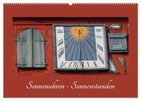 Vorderes Coverbild Sonnenuhren - Sonnenstunden (Wandkalender 2025 DIN A2 quer), CALVENDO Monatskalender