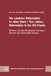 Vorderes Coverbild Die »andere« Reformation im Alten Reich / The »other« Reformation in the Old Empire