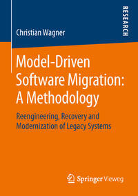 Vorderes Coverbild Model-Driven Software Migration: A Methodology