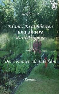 Vorderes Coverbild Klima, Krankheiten und andere Katastrophen - Tipps für einfachen Klimaschutz die Geld sparen, Autismus, Klimawandel, Greenwashing, Burn-Out, Second-Hand