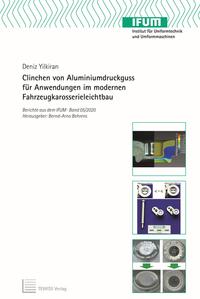 Vorderes Coverbild Clinchen von Aluminiumdruckguss für Anwendungen im modernen Fahrzeugkarosserieleichtbau