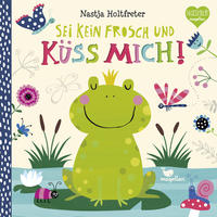 Vorderes Coverbild Sei kein Frosch und küss mich!