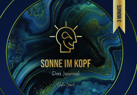 Vorderes Coverbild Sonne im Kopf: Das Journal. Erschaffe deine Zukunft – 3 Monate Manifestation und Transformation für ein erfülltes Leben. By Elisha Crowd