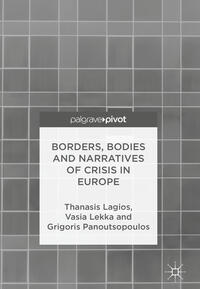 Vorderes Coverbild Borders, Bodies and Narratives of Crisis in Europe