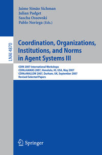 Vorderes Coverbild Coordination, Organizations, Institutions, and Norms in Agent Systems III