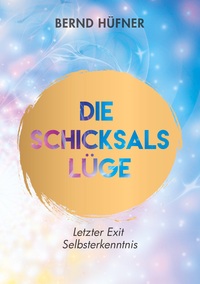 Vorderes Coverbild Die Schicksalslüge