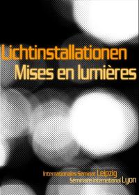 Vorderes Coverbild Lichtinstallationen - Mises en lumière