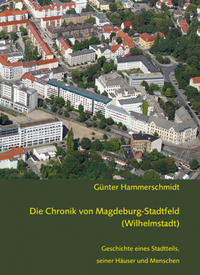 Vorderes Coverbild Die Chronik von Magdeburg-Stadtfeld (Wilhelmstadt)