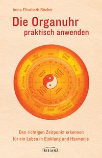 Vorderes Coverbild Die Organuhr praktisch anwenden