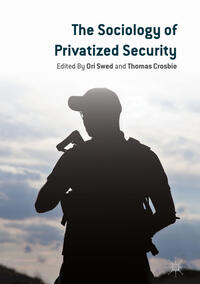 Vorderes Coverbild The Sociology of Privatized Security