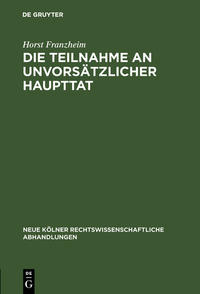 Vorderes Coverbild Die Teilnahme an unvorsätzlicher Haupttat