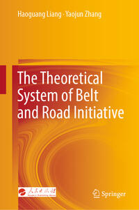 Vorderes Coverbild The Theoretical System of Belt and Road Initiative