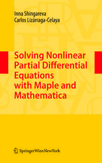Vorderes Coverbild Solving Nonlinear Partial Differential Equations with Maple and Mathematica