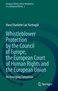 Vorderes Coverbild Whistleblower Protection by the Council of Europe, the European Court of Human Rights and the European Union