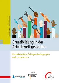 Vorderes Coverbild Grundbildung in der Arbeitswelt gestalten