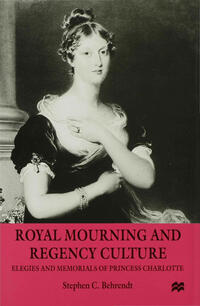 Vorderes Coverbild Royal Mourning and Regency Culture