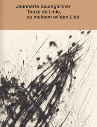 Vorderes Coverbild Jeannette Baumgartner. Tanze Du Linie, zu meinem wilden Lied