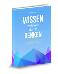 Vorderes Coverbild WISSEN entseht durch DENKEN