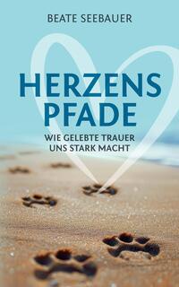 Vorderes Coverbild Herzenspfade - Unterstützung für deinen Trauerprozess