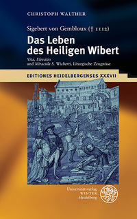 Vorderes Coverbild Sigebert von Gembloux († 1112): Das Leben des Heiligen Wibert