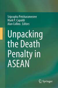 Vorderes Coverbild Unpacking the Death Penalty in ASEAN