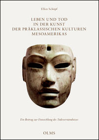 Vorderes Coverbild Leben und Tod in der Kunst der präklassischen Kulturen Mesoamerikas