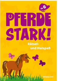 Vorderes Coverbild Pferdestark! Rätsel- und Malspaß