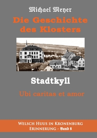 Vorderes Coverbild Die Geschichte des Klosters Stadtkyll