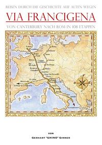 Vorderes Coverbild Via Francigena von Canterbury nach Rom in 108 Etappen