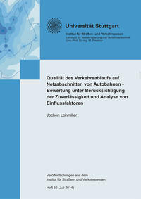 Vorderes Coverbild Qualität des Verkehrsablaufs auf Netzabschnitten von Autobahnen - Bewertung unter Berücksichtigung der Zuverlässigkeit und Analyse von Einflussfaktoren