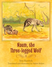 Vorderes Coverbild Naum, the Three-legged Wolf