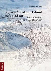 Vorderes Coverbild Johann Christoph Erhard (1795-1822)