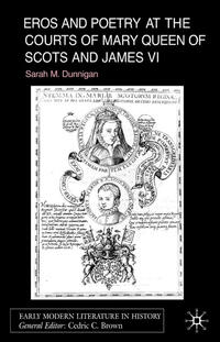 Vorderes Coverbild Eros and Poetry at the Courts of Mary Queen of Scots and James VI