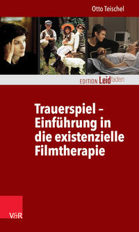 Vorderes Coverbild Trauerspiel – Einführung in die existenzielle Filmtherapie