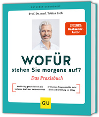 Vorderes Coverbild Wofür stehen Sie morgens auf? Das Praxisbuch