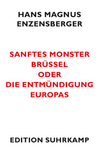 Vorderes Coverbild Sanftes Monster Brüssel oder Die Entmündigung Europas