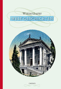 Vorderes Coverbild Winterthurer Welt-Geschichten