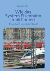 Vorderes Coverbild Wie das System Eisenbahn funktioniert