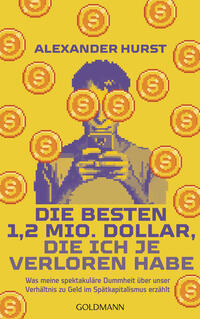 Vorderes Coverbild Die besten 1,2 Mio. Dollar, die ich je verloren habe