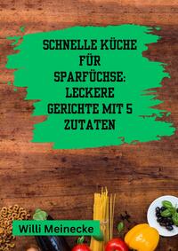 Vorderes Coverbild Schnelle Küche für Sparfüchse: