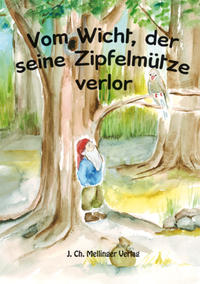 Vorderes Coverbild Vom Wicht, der seine Zipfelmütze verlor