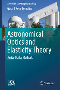 Vorderes Coverbild Astronomical Optics and Elasticity Theory