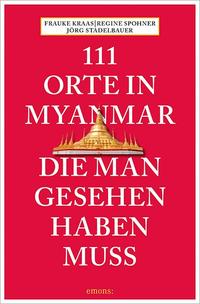 Vorderes Coverbild 111 Orte in Myanmar, die man gesehen haben muss