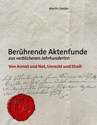 Vorderes Coverbild Berührende Aktenfunde aus verblichenen Jahrhunderten