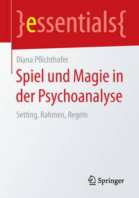 Vorderes Coverbild Spiel und Magie in der Psychoanalyse