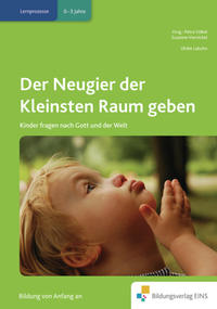Vorderes Coverbild Der Neugier der Kleinsten Raum geben