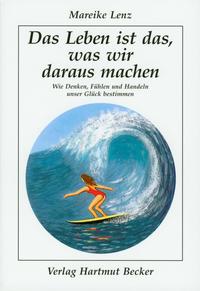 Vorderes Coverbild Das Leben ist das, was wir daraus machen