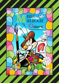 Vorderes Coverbild MEGA MALBUCH - FROHE OSTERN - 250 LUSTIGE MOTIVE - OSTERHASEN - KÜKEN - OSTEREIER - VIELE OSTERÜBERRASCHUNGEN